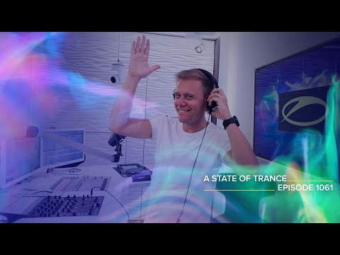 A State of Trance Episode 1061 – Armin van Buuren (@astateoftrance)