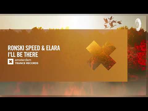 Ronski Speed & Elara – I’ll Be There [Amsterdam Trance] Extended