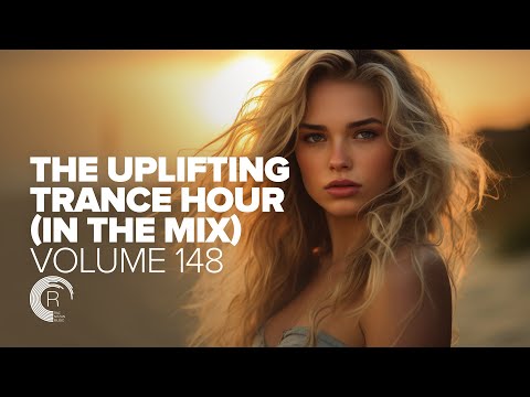 UPLIFTING TRANCE HOUR IN THE MIX VOL. 148 [FULL SET]