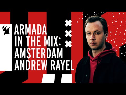 Armada In The Mix Amsterdam: Andrew Rayel