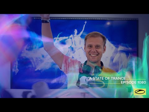 A State of Trance Episode 1080 – Armin van Buuren (@astateoftrance)