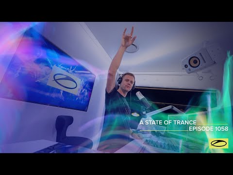 A State of Trance Episode 1058 – Armin van Buuren (@astateoftrance)