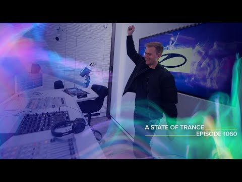A State of Trance Episode 1060 – Armin van Buuren (@astateoftrance)