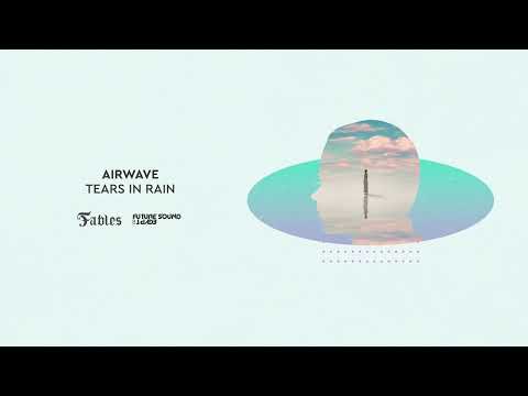 Airwave – Tears in Rain