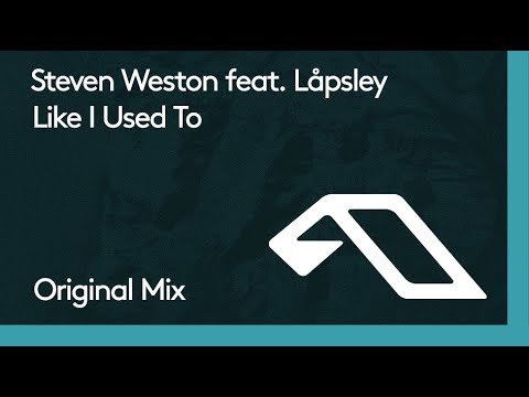 Steven Weston feat. Låpsley – Like I Used To