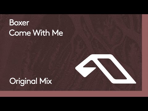 Boxer – Come With Me
