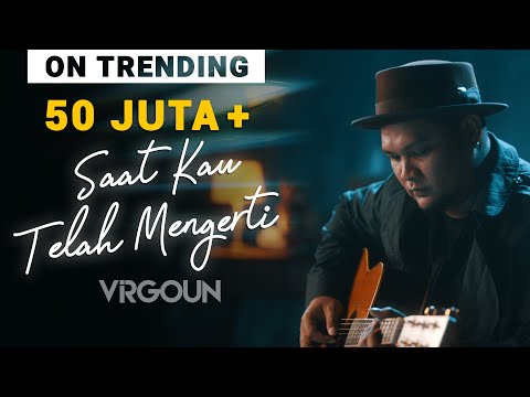 Virgoun – Saat Kau Telah Mengerti (Official Music Video)