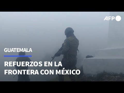 Guatemala blinda frontera con México para frenar ingreso de narcos | AFP