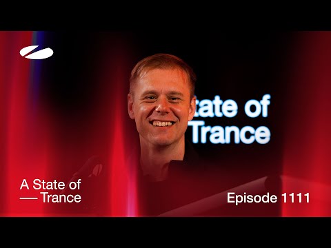 A State of Trance Episode 1111 [@astateoftrance]