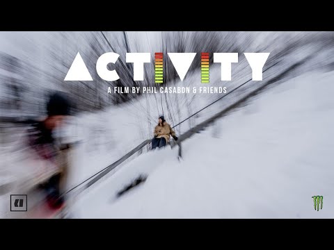 “Activity” A film by Phil Casabon and friends