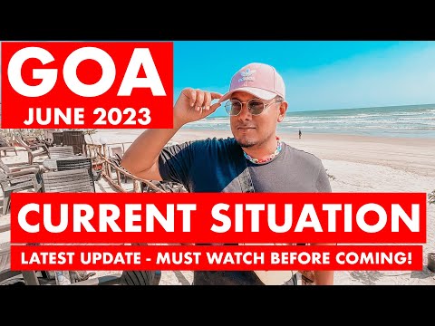 Goa Situation Update – June 2023 | NEW RULES, Guidelines, Shacks, Parties, Monsoon | Goa Vlog |