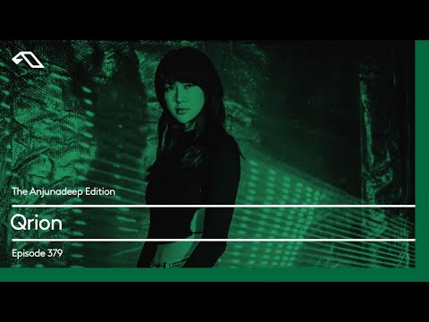 The Anjunadeep Edition 379 with Qrion