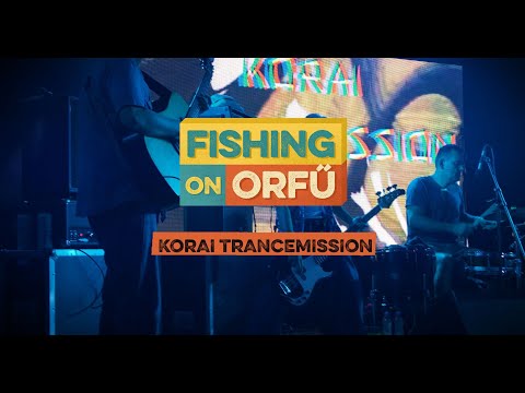Korai Trancemission – Fishing on Orfű 2019 (Teljes koncert)