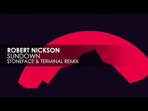 Robert Nickson – Sundown (Stoneface & Terminal Remix)