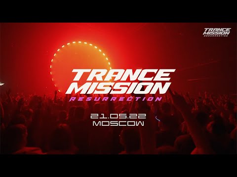Trancemission «Resurrection» – Москва 21.05.22 AFTERMOVIE