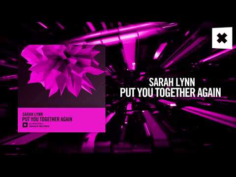 Sarah Lynn – Put You Together Again (Amsterdam Trance) + Lyrics