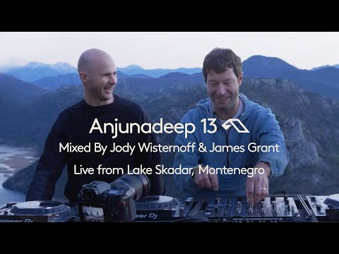 Anjunadeep 13 – Mixed By Jody Wisternoff & James Grant (Live from Lake Skadar, Montenegro)
