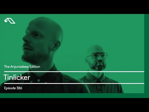 The Anjunadeep Edition 386 with Tinlicker