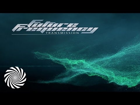 Future Frequency – Transmission