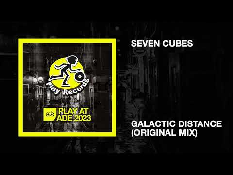 Seven Cubes / Galactic Distance (Original Mix)