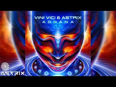 Vini Vici & Astrix – Adhana