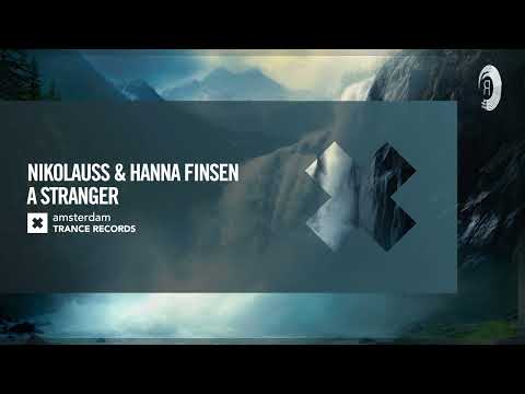 VOCAL TRANCE: Nikolauss & Hanna Finsen – A Stranger [Amsterdam Trance] + LYRICS
