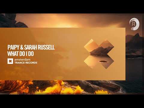Paipy & Sarah Russell – What Do I Do [Amsterdam Trance] Extended