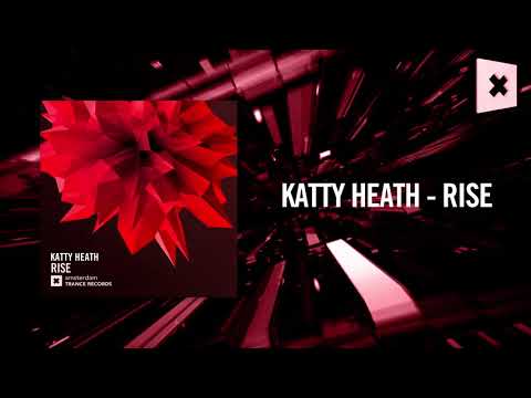 Katty Heath – Rise  [FULL] (Amsterdam Trance)