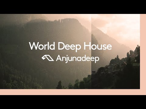 ‘World Deep House’ presented by Anjunadeep