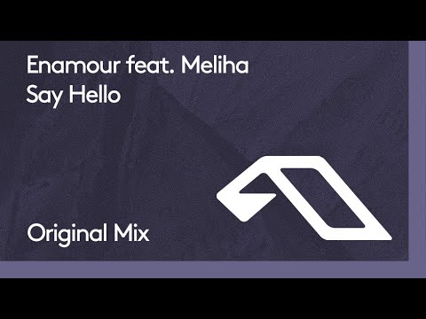 Enamour feat. Meliha – Say Hello