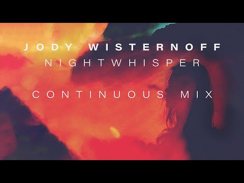 Jody Wisternoff – Nightwhisper (Official Album Continuous Mix)