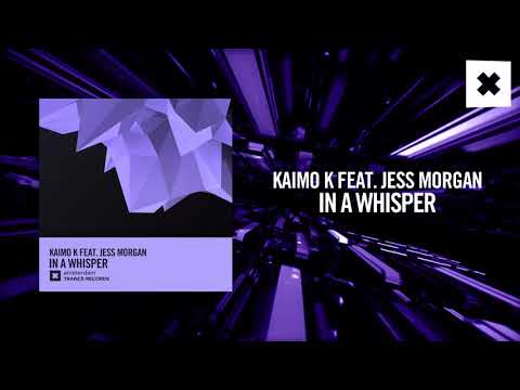 Kaimo K feat. Jess Morgan – In A Whisper (Amsterdam Trance)