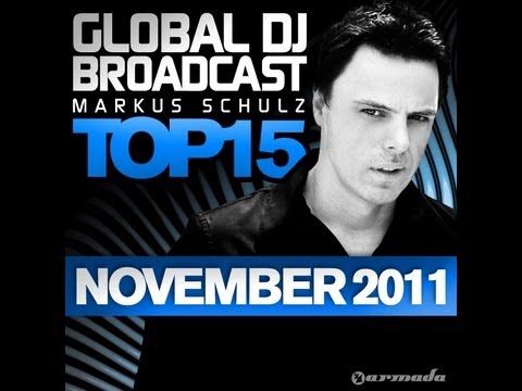 Out now: Markus Schulz – Global DJ Broadcast Top 15 – November 2011
