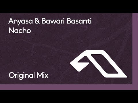 Anyasa & Bawari Basanti – Nacho