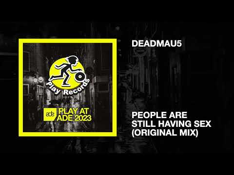 deadmau5 / People Are Still Having Sex (Original Mix)