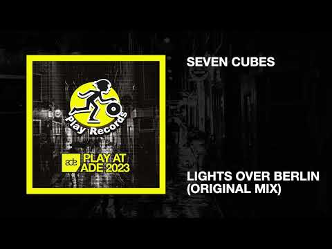 Seven Cubes / Lights Over Berlin (Original Mix)