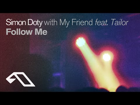 Simon Doty & My Friend feat. Tailor – Follow Me