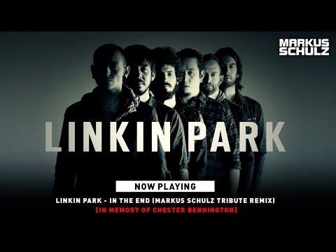 Linkin Park – In The End (Markus Schulz Tribute Remix)