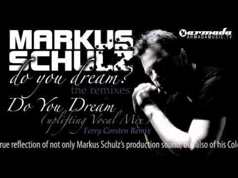 Markus Schulz – Do You Dream (Ferry Corsten Remix)