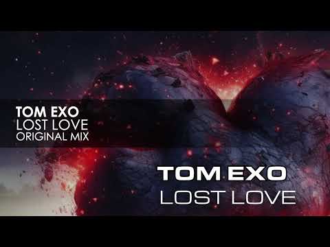 Tom Exo – Lost Love