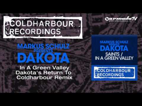 Markus Schulz presents Dakota – In A Green Valley (Dakota’s Return To Coldharbour Remix)
