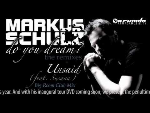 Markus Schulz feat. Susana – Unsaid (Big Room Club Mix)