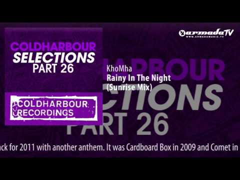Coldharbour Selections part 26: KhoMha – Rainy In The Night (Sunrise Mix)