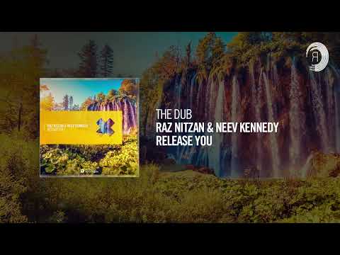 The Dub: Raz Nitzan & Neev Kennedy – Release You