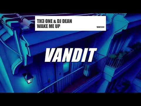 TH3 ONE & DJ Dean – Wake Me Up (VAN2534)