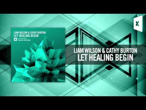 Liam Wilson & Cathy Burton – Let Healing Begin [FULL] (Amsterdam Trance)