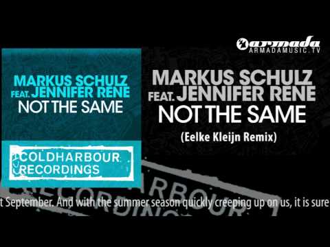 Markus Schulz feat. Jennifer Rene – Not The Same (Eelke Kleijn Remix)
