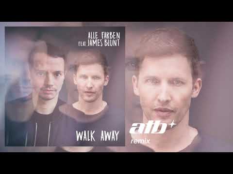 Alle Farben feat. James Blunt – Walk Away (ATB remix)