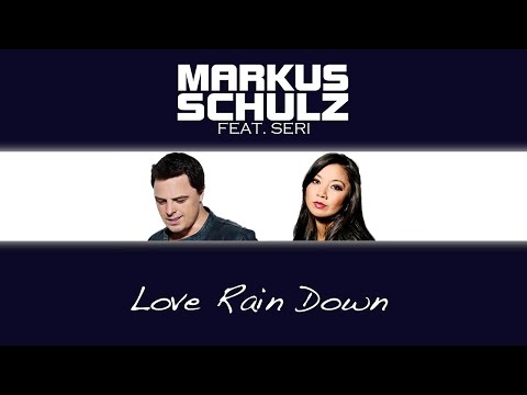 Markus Schulz feat. Seri – Love Rain Down (Myon & Shane 54 Summer Of Love Mix)