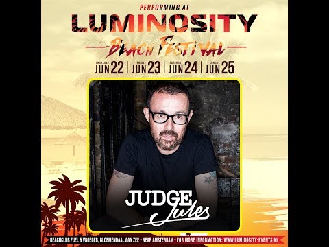 Judge Jules [FULL SET] @ Luminosity Beach Festival 25-06-2017